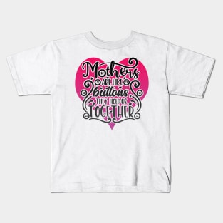 Mothers Sayings Family Cohesion Mom Kids T-Shirt